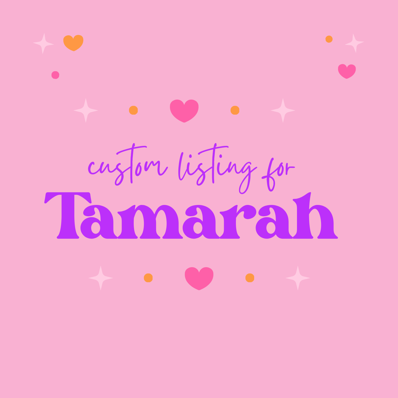 Custom Listing For Tamarah
