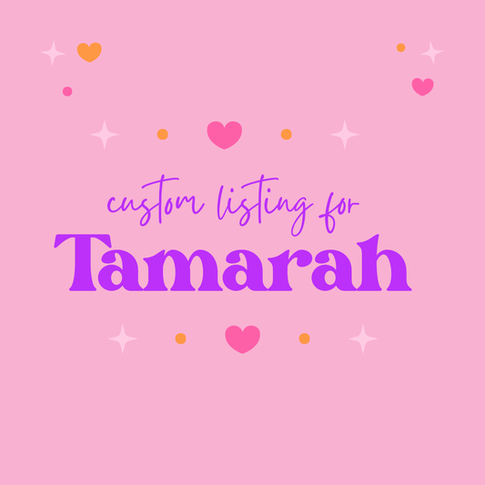 Custom Listing For Tamarah